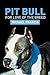 Pit Bull: For Love of the B...