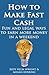 How To Make Fast Cash: Fun and Legal Ways To Earn More Money In A Weekend (Welcome Abundance)