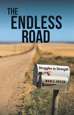 The Endless Road: Struggles to Strength