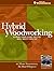 Hybrid Woodworking: Blendin...