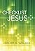 Checklist Jesus: A Journey from Religion to Relationship