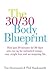 The 30/30 Body Blueprint: H...