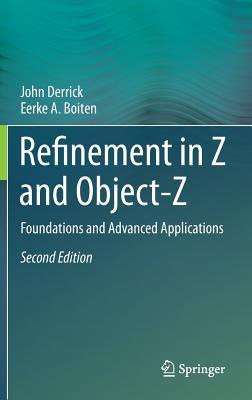 Refinement in Z and Object-Z: Foundations and Advanced Applications
