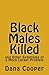 Black Males Killed: and Other Symptoms of a Much Larger Problem