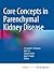 Core Concepts in Parenchymal Kidney Disease by Fernando C Fervenza