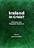 Ireland in Crisis? by Seán Ó Nualláin