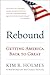 Rebound: Getting America Back to Great