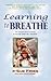 Learning to Breathe