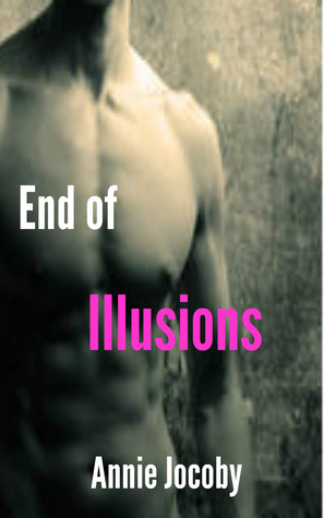 End of Illusions (Illusions, #3)
