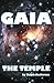 Gaia: The Temple