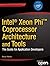 Intel Xeon Phi Coprocessor Architecture and Tools: The Guide for Application Developers (Expert's Voice in Microprocessors)