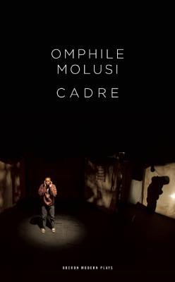 Cadre (Oberon Modern Plays)