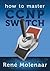 How to Master CCNP SWITCH by Rene Molenaar