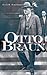 Otto Braun. Eine Biographie (German Edition)