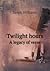 Twilight Hours: A Legacy of Verse