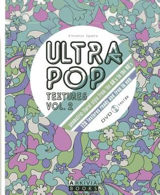 Ultra Pop Textures: Geometric-Floral Style from the 60's to the 80's (Vol.2)