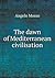 The Dawn of Mediterranean C...