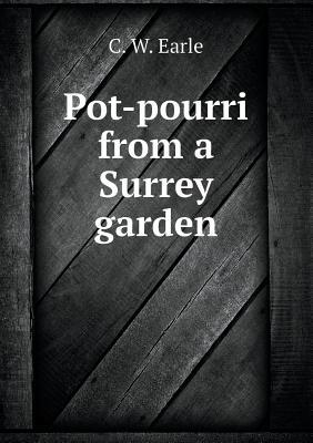 Pot-Pourri from a Surrey Garden