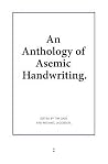 An Anthology of Asemic Handwriting by Michael Jacobson An Anthology of Asemic Handwriting by Michael Jacobson