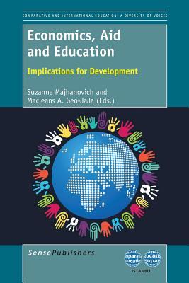 Economics, Aid and Education: Implications for Development (Comparative and International Education: Diversity of Voices, 27)