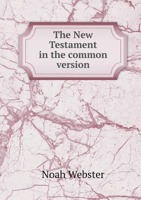 The New Testament in the Common Version