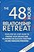 The 48 Hour Relationship Retreat: Your Step-By-Step Guide to Finding Your Dreams and Planning for Success Together in One Fabulous Weekend