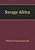 Savage Africa