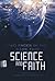Science and Faith: Two Faces of the Same Fact