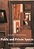 Public and Private Spaces: Works of Art in Seventeenth-Century Dutch Houses (Studies in Netherlandish Art and Cultural History)