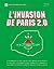 L'Invasion de Paris 2.0: Proliferation (Guide D'invasion) (English and French Edition)