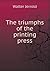 The Triumphs of the Printin...