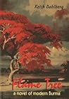 Flame Tree: A Novel of Modern Burma