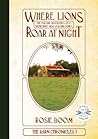 Where Lions Roar at Night by Rosie Boom