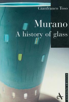 Murano: A History of Glass (Paperback)