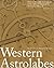 Western Astrolabes (Historic Scientific Instruments of the Adler Planetarium Series)