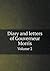 Diary and Letters of Gouver...