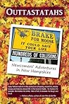 Outtastatahs: Newcomers' Adventures in New Hampshire
