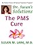 Dr. Susan's Solutions: The PMS Cure