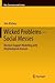 Wicked Problems – Social Messes: Decision Support Modelling with Morphological Analysis (Risk, Governance and Society, 17)