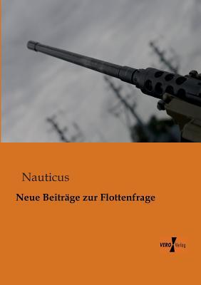 Neue Beitraege zur Flottenfrage