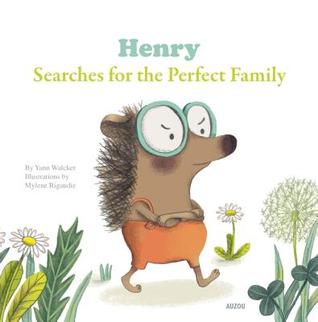 Henry Searches for the Perfect Family (My Little Picture Books)