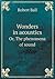 Wonders in Acoustics Or, the Phenomena of Sound by Robert Ball