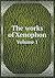 The Works of Xenophon Volume 1