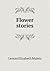 Flower Stories