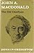 John A. Macdonald: The Old ...