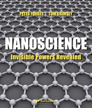 Nanoscience: Invisible Powers Revealed