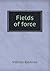 Fields of Force