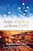 Seven Angels for Seven Days...