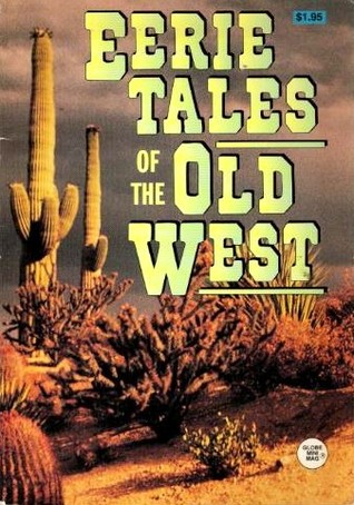Eerie Tales Of The Old West