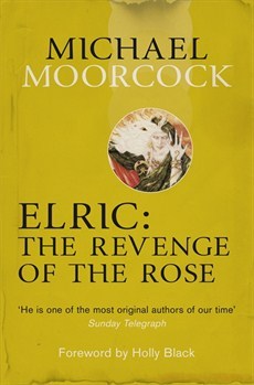 Elric: The Revenge of the Rose (Elric Chronological Order, #5)